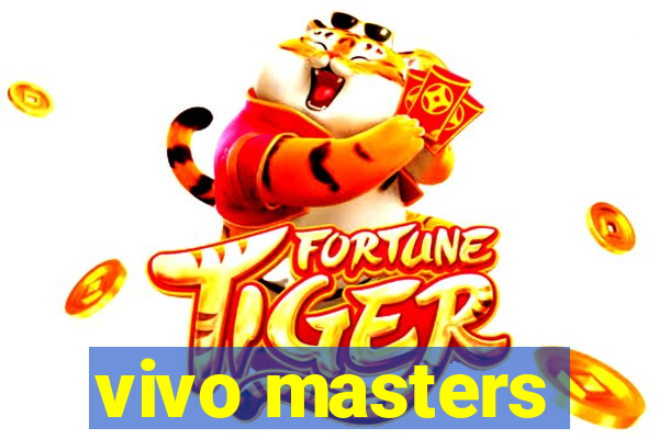 vivo masters